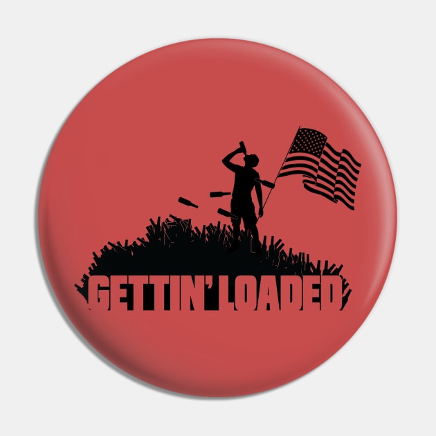 Gettin' Loaded Pin by ReimagedDesign