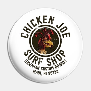 Chicken Joe Surf Shop Pin