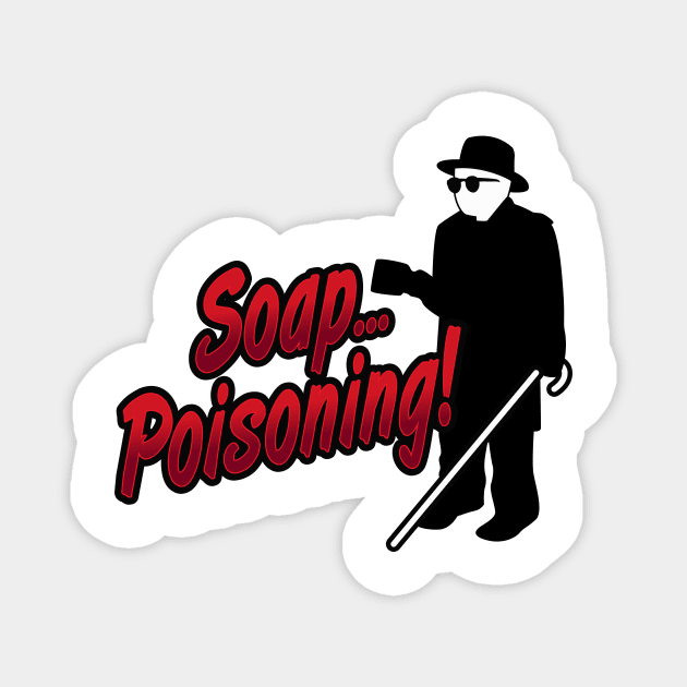 Soap Poisoning Magnet by BrainSmash