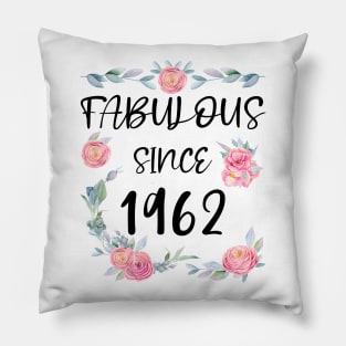 Women 59 Years Old Fabulous Since 1962 Flowers Pillow