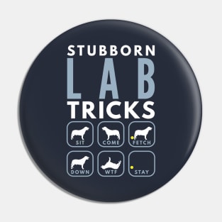 Stubborn Labrador Retriever Tricks - Dog Training Pin