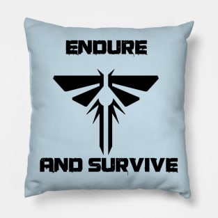 Endure and Survive Pillow