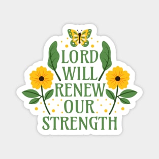 Lord Will Renew Our Strength - Bible Verse Quotes Isaiah 40:31 Magnet