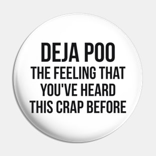 DEJA POO sarcastic quote Pin