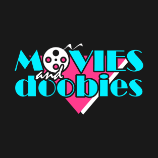 Movies and Doobies 80s T-Shirt