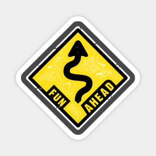 Fun Ahead - Funny Road Sign Magnet