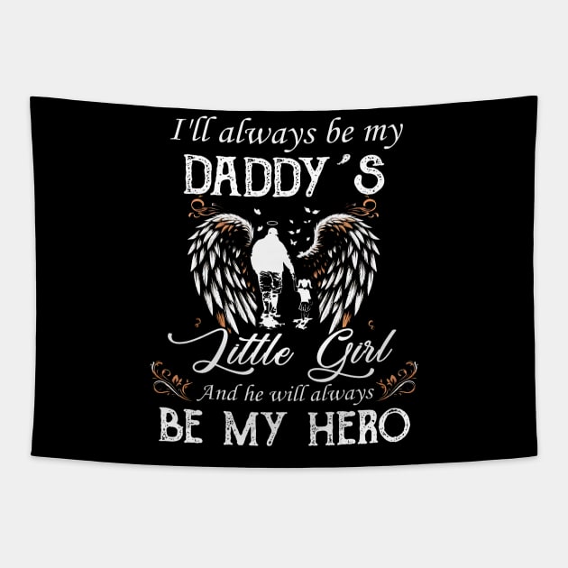 I'll Always Be My Daddy's Little Girl And He Will Be My Hero Tapestry by cogemma.art