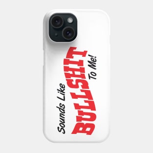 Bullsh*t Phone Case