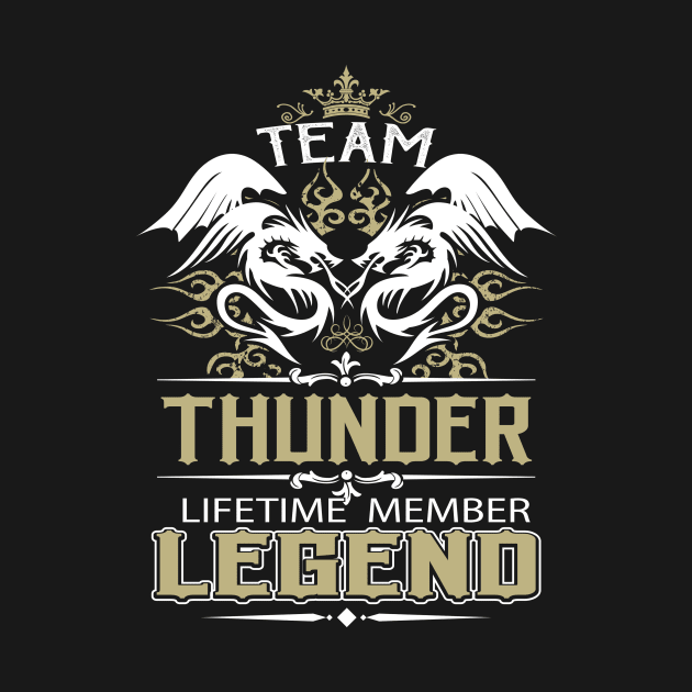 Thunder Name T Shirt -  Team Thunder Lifetime Member Legend Name Gift Item Tee by yalytkinyq