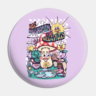 Not Mushroom for Negativity Pin