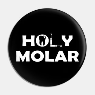 Dentist - Holy Molar Pin