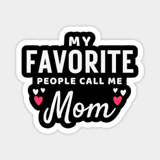 Best Mom-Best Mother-Groovy-My Favorite People Call Me Mom-mothers day-woman Magnet