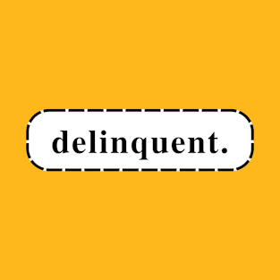 Delinquent T-Shirt