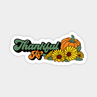 Thankful Af - Thanksgiving Funny Quotes Magnet