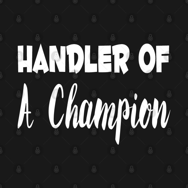 Handler Of A Champion Dog Show Handling by Mindseye222