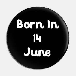 Born In 14 June Pin