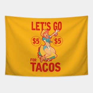 let's go for tacos Tapestry