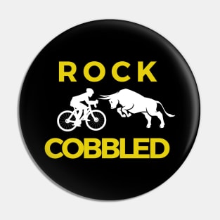 ROCK COBBLED - GRAVEL CYCLING T-SHIRT / GRAVEL CYCLING GIFTS / FUN GRAVEL T-SHIRTS / GRAVEL BIKES / GRAVEL RIDING / FUN GRAVEL T-SHIRTS /ROCK COBBLERS GIFT Pin