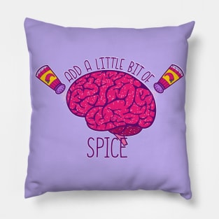 Add a little bit of spice! Pillow