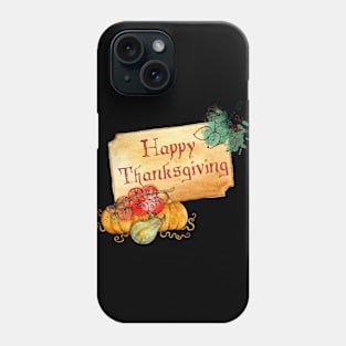 Happy Thanksgiving Phone Case