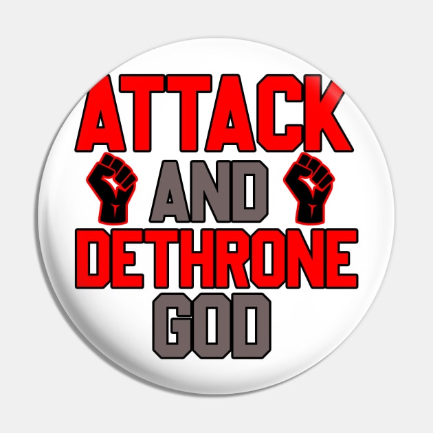 ATTACK AND DETHRONE GOD Pin by CloudyStars