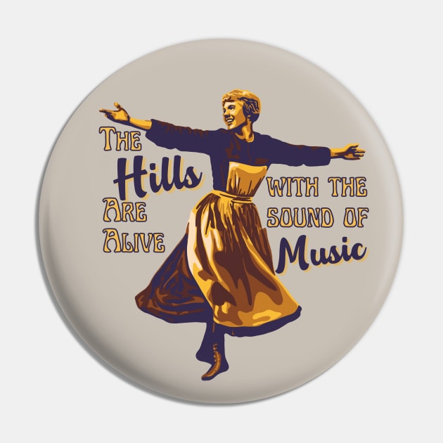 The Hills Are Alive! Pin by Slightly Unhinged