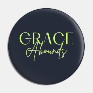 Grace Abounds Pin