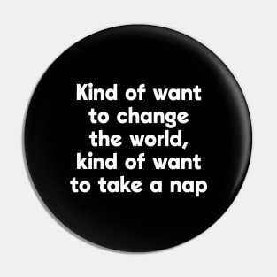 Funny Indecisive Saying Typography Design Pin