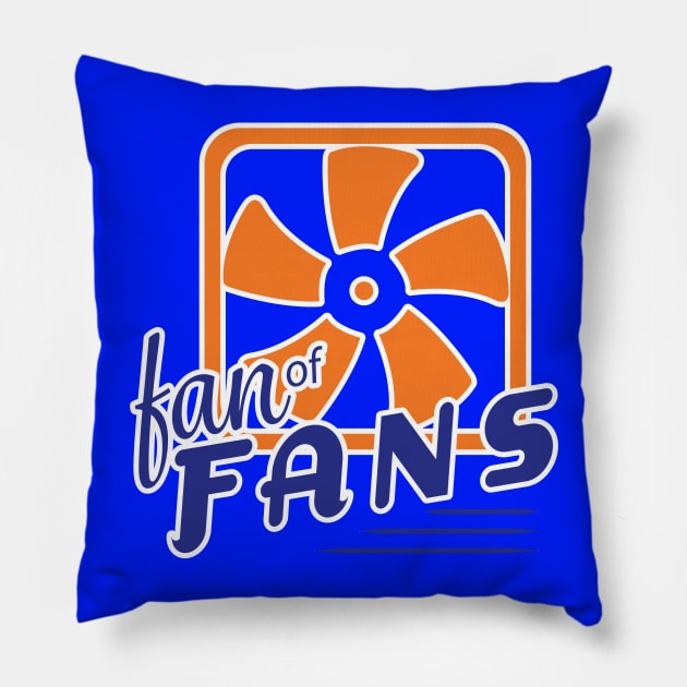 Fan of Fans - Engineers, Future Engineers and the Fan Lover! Pillow by Get Hopped Apparel