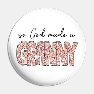 So God Made A Granny Pin