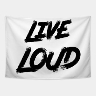 Live Loud Tapestry