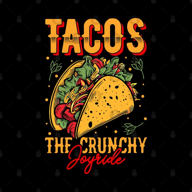 Tacos The Crunchy Joyride by T-shirt US