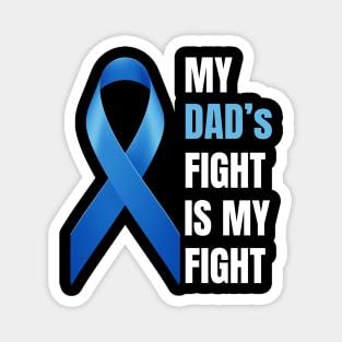 My Dad's Fight Is My Fight Prostate Cancer Awareness Magnet