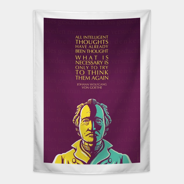 Johann Wolfgang Von Goethe Inspirational Quote: All Intelligent Thoughts Tapestry by Elvdant