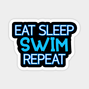 Eat Sleep Swim Repeat Magnet