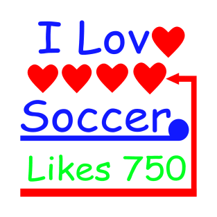 I Love Soccer I Like Soccer T-Shirt