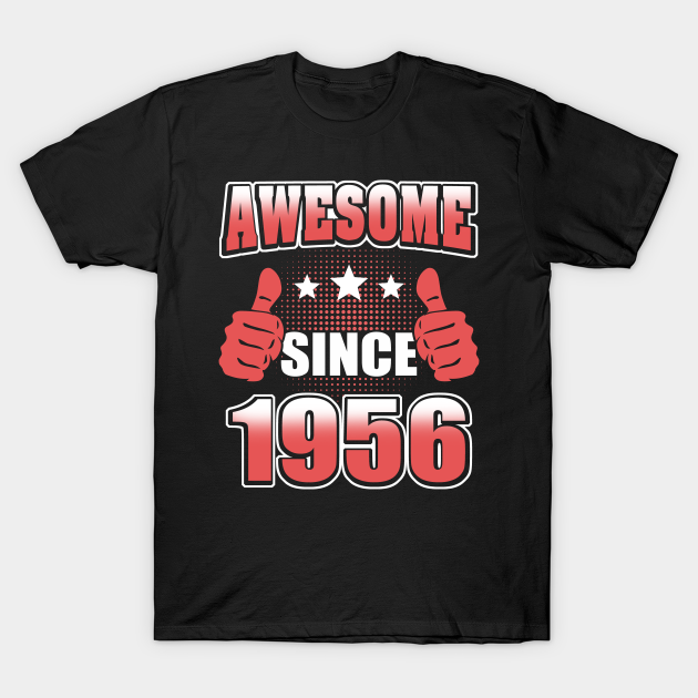 Discover Awesome Since 1956 - Awesome Since 1956 - T-Shirt