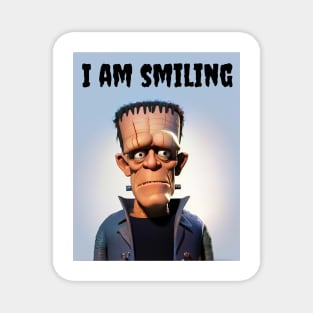 Frankensteins Monster - I am smiling Magnet