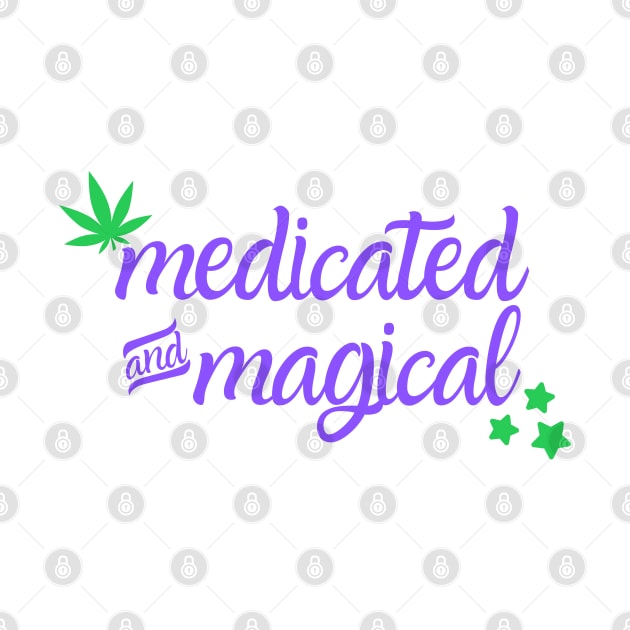 Medicated and Magical by Highly Cute