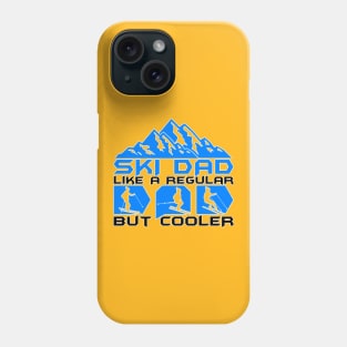 Ski Dad Like A Regular Dad But Cooler Phone Case