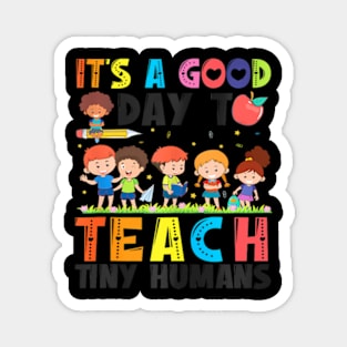 Its A Good Day To Teach Tiny Humans Cute Teacher Teaching Magnet