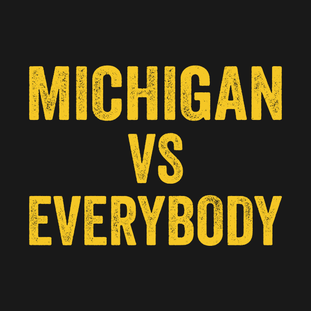 Michigan against everybody - Michigan Vs Everybody by EdStark