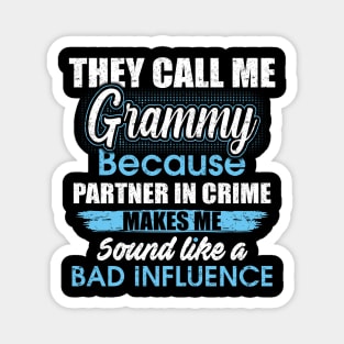 They Call Me grammy Because Partner In Crime Magnet