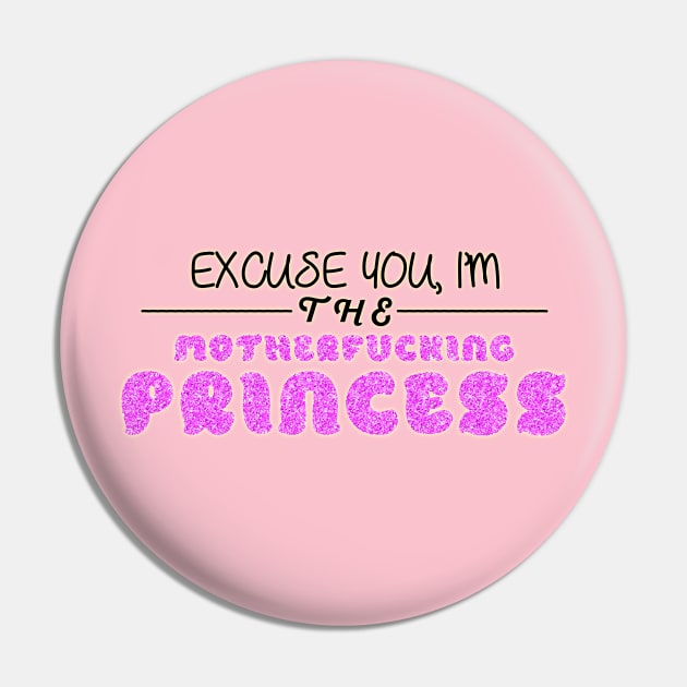 THE Motherfucking Princess Pin by HarshLightOfDay