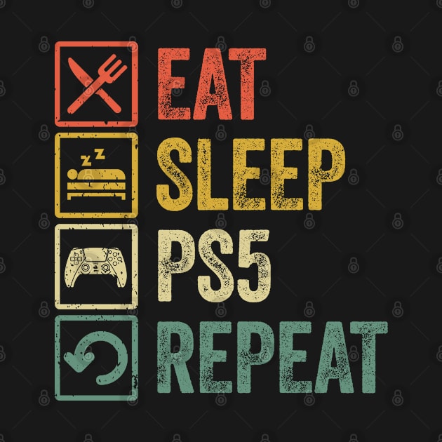 Funny eat sleep ps5 repeat retro vintage by Lyume