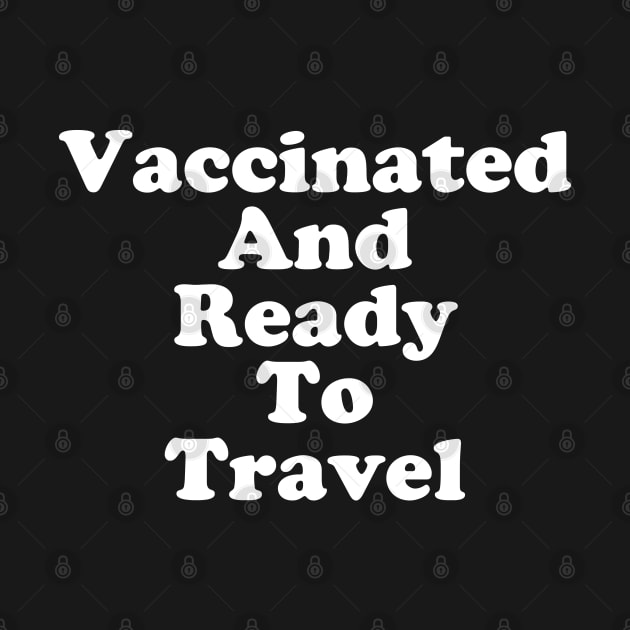 Vaccinated And Ready To Travel #1 by SalahBlt