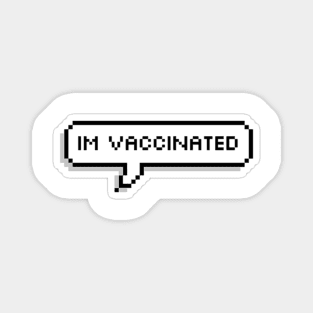 i am vaccinated Magnet