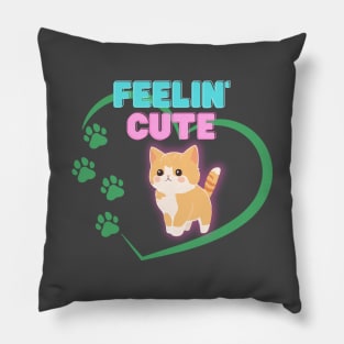 Feelin' Cute Pillow