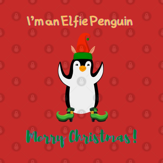 I'm an Elfie Penguin - Merry Christmas by PetraKDesigns