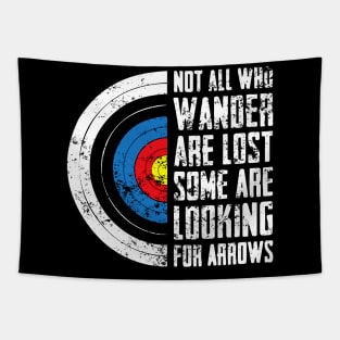 Not All Are Lost Some Looking For Arrows - Bow Funny Archery Tapestry